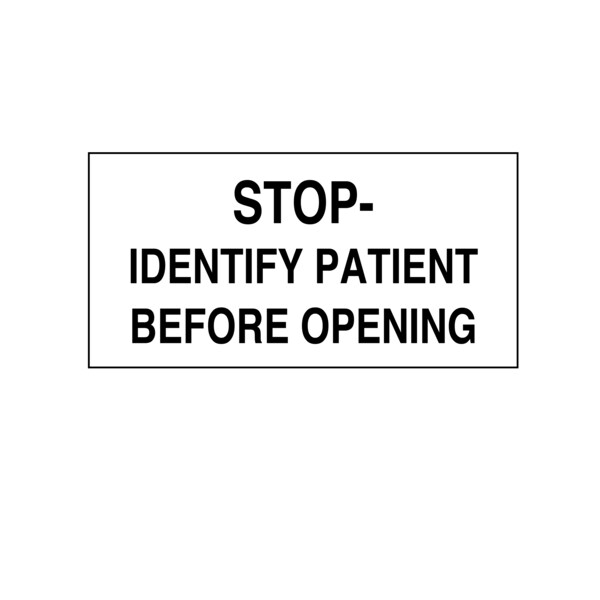 Printed Chart Tape - Stop Identify Patient Before Opening